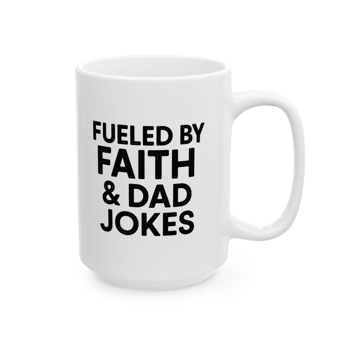 Inspirational Mug - 'Fueled by Faith & Dad Jokes' - Coffee Lover Gift