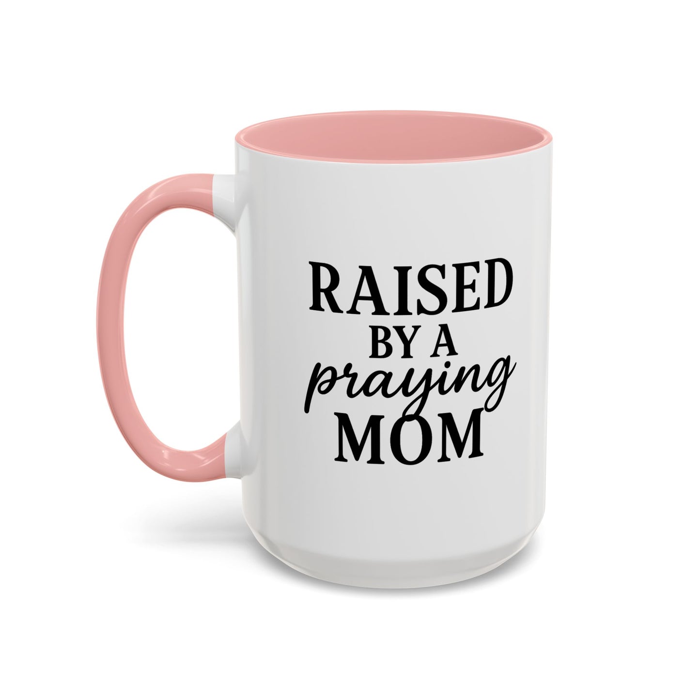 ☕ Raised by a Praying Mom – Accent Coffee Mug