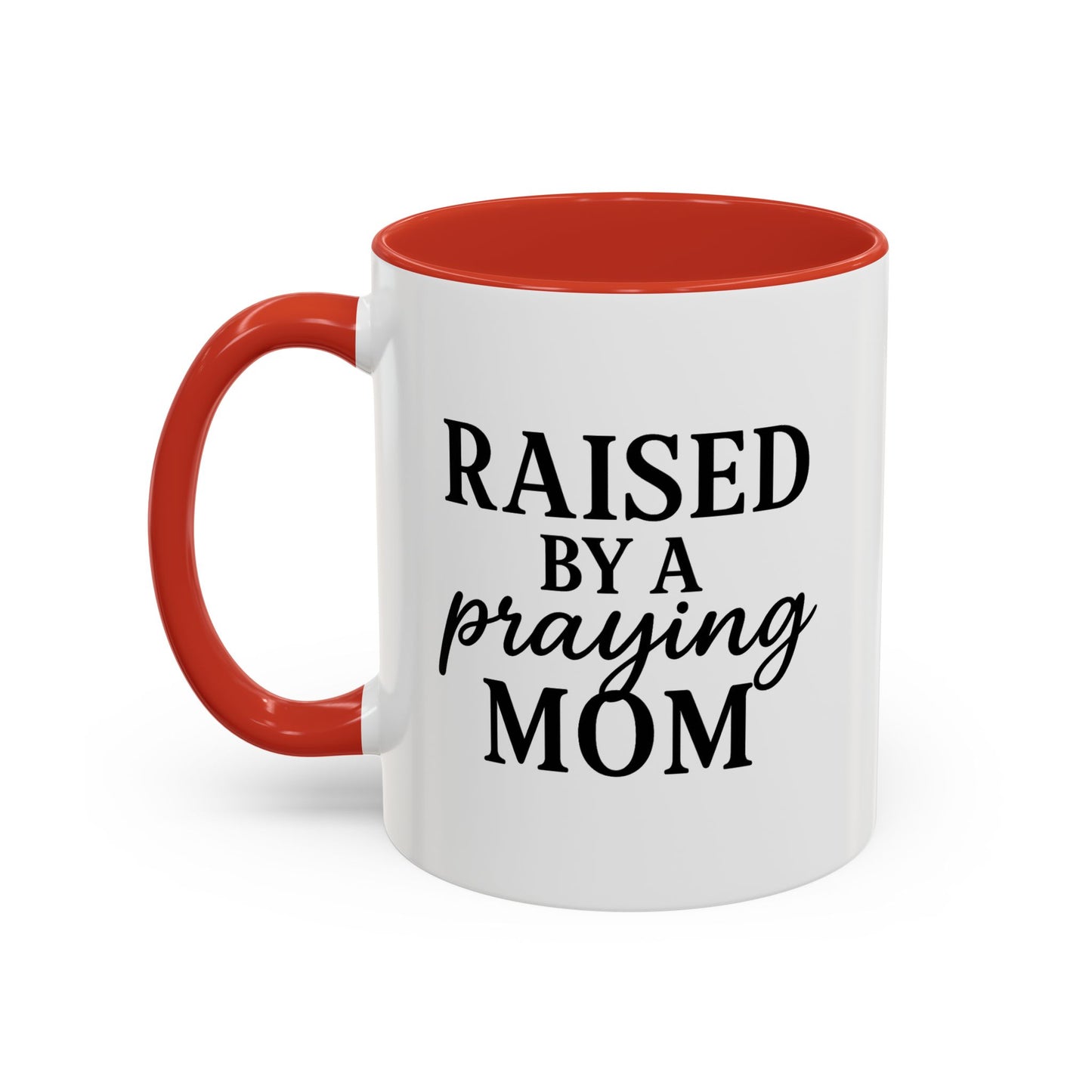 ☕ Raised by a Praying Mom – Accent Coffee Mug