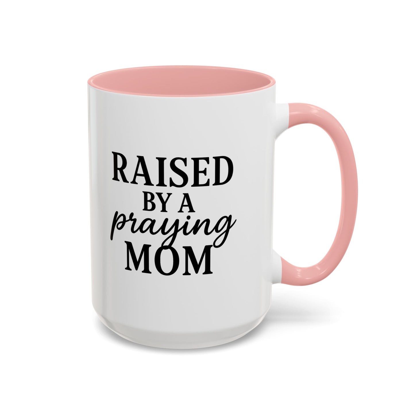 ☕ Raised by a Praying Mom – Accent Coffee Mug