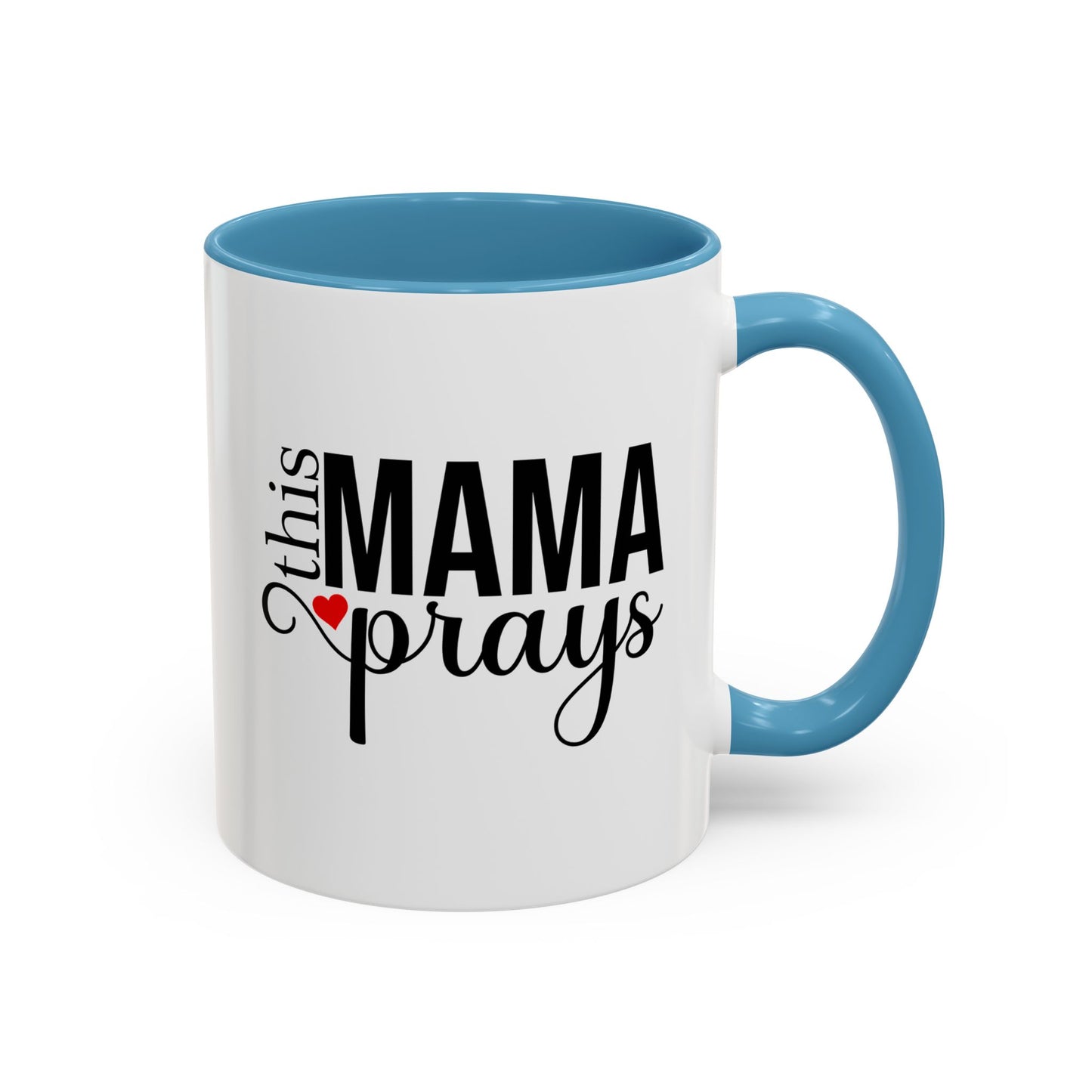 This Mama Prays Accent Coffee Mug - 11oz & 15oz