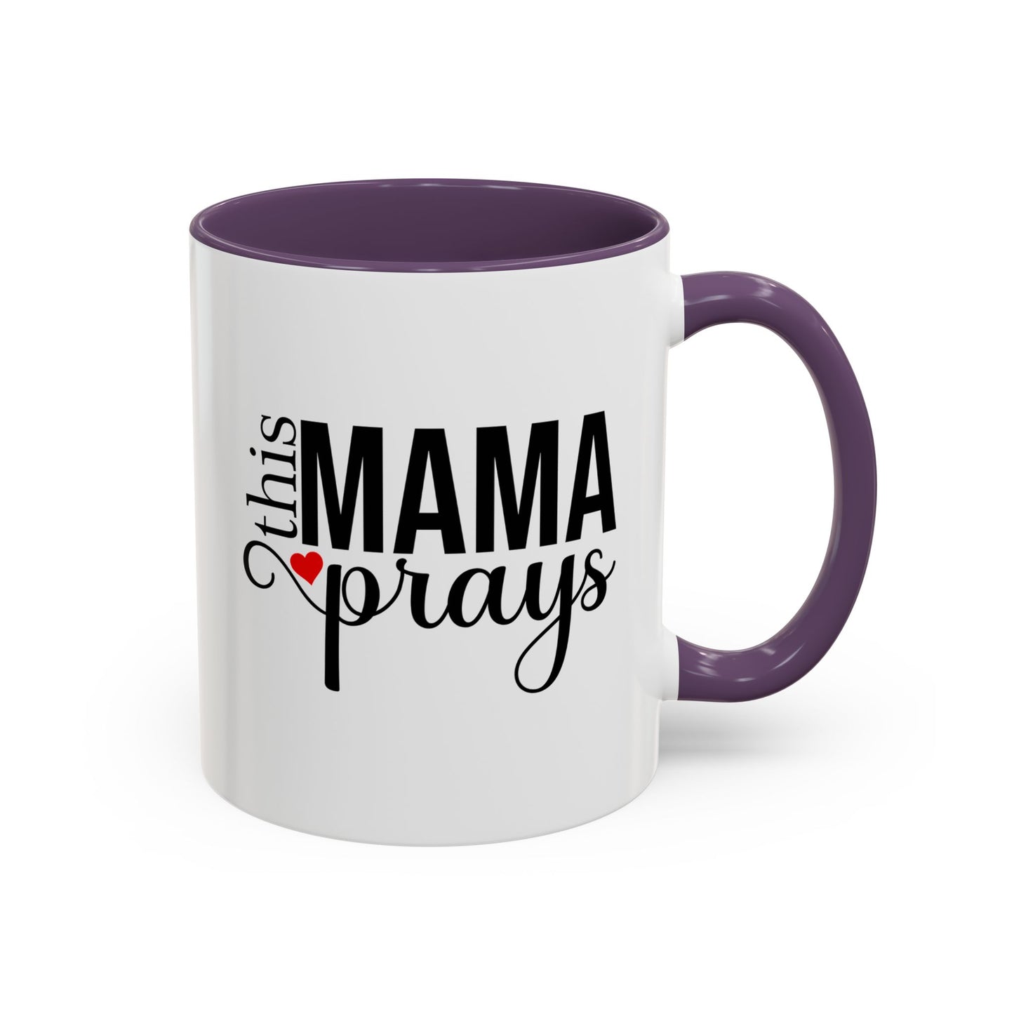 This Mama Prays Accent Coffee Mug - 11oz & 15oz