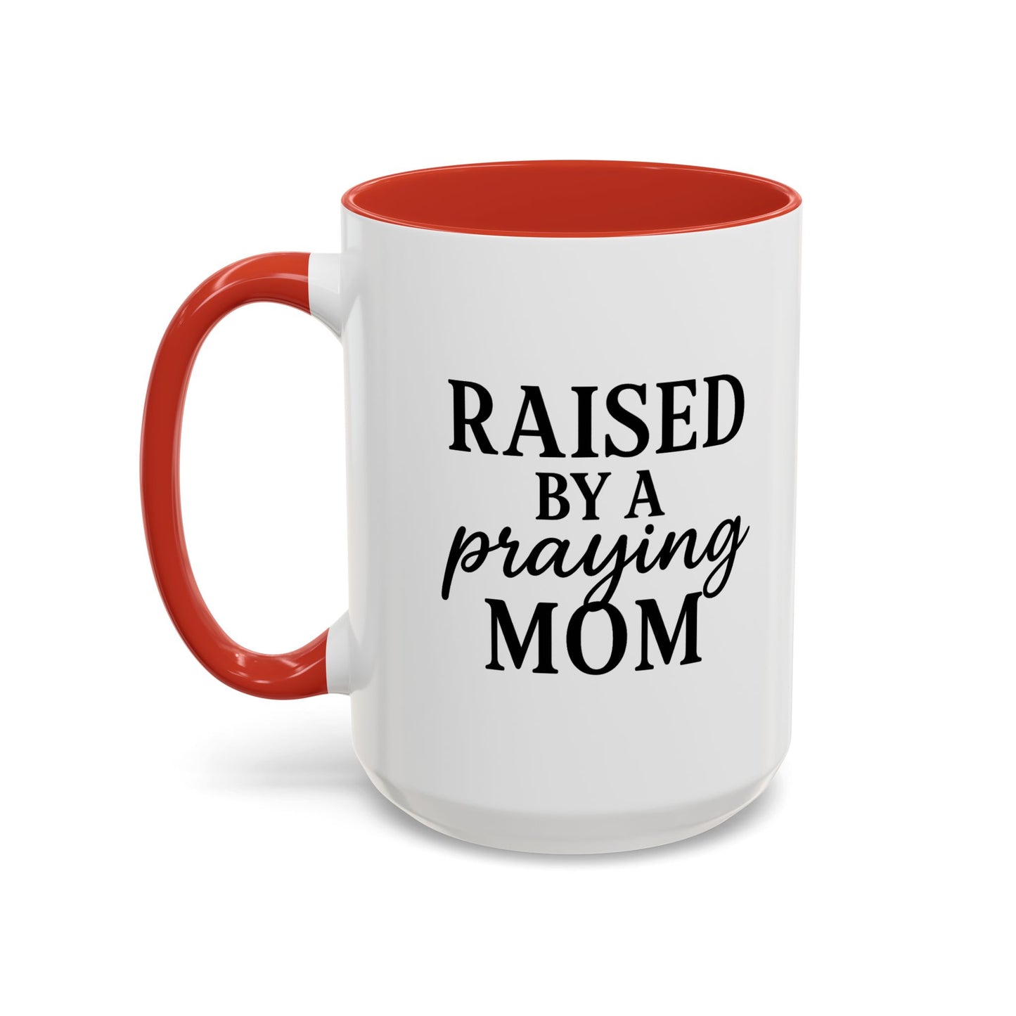 ☕ Raised by a Praying Mom – Accent Coffee Mug