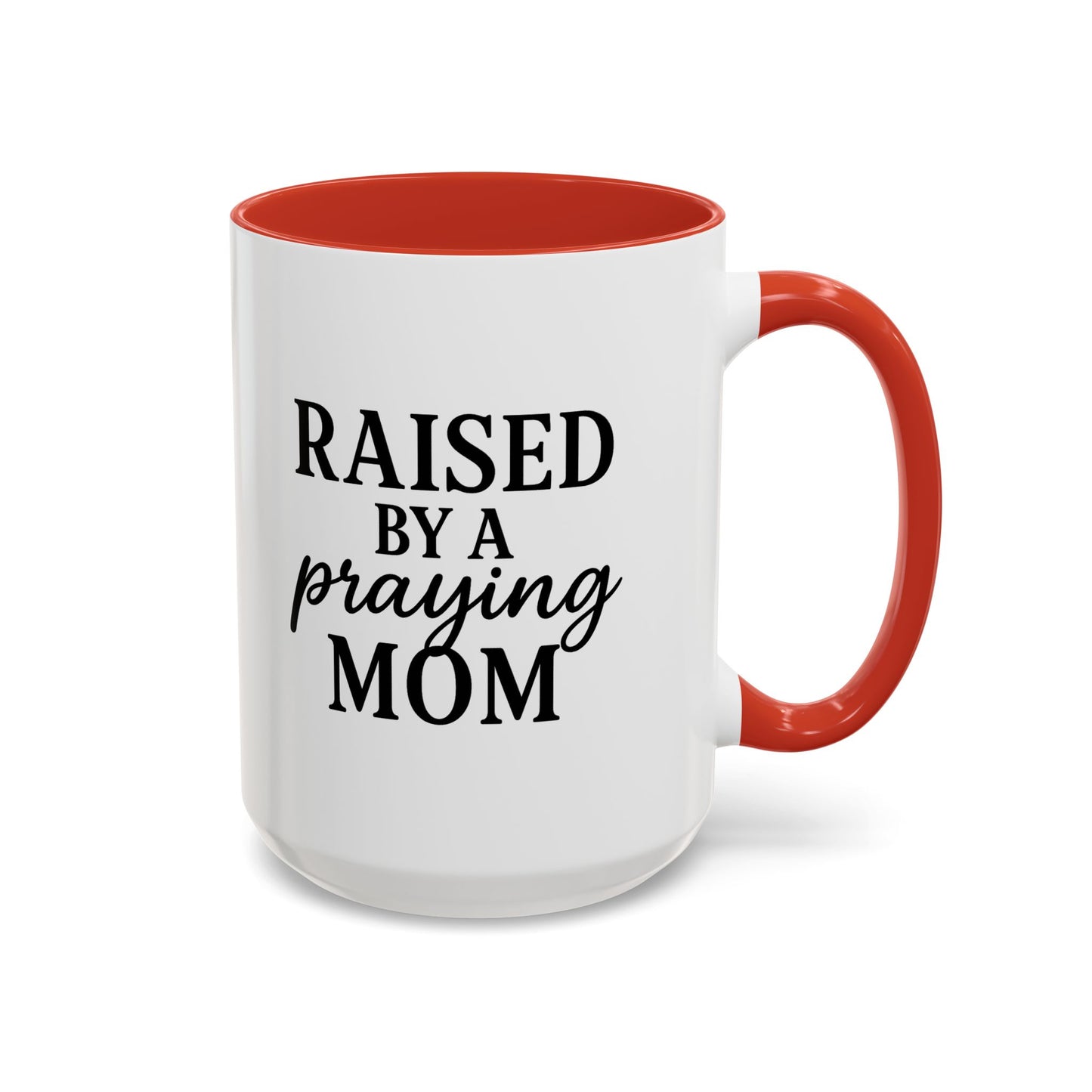 ☕ Raised by a Praying Mom – Accent Coffee Mug