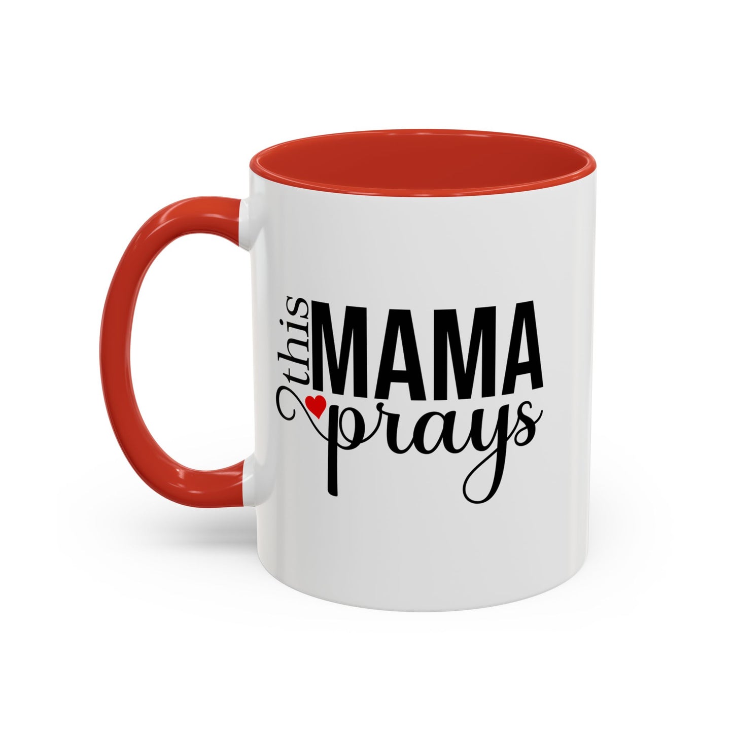 This Mama Prays Accent Coffee Mug - 11oz & 15oz