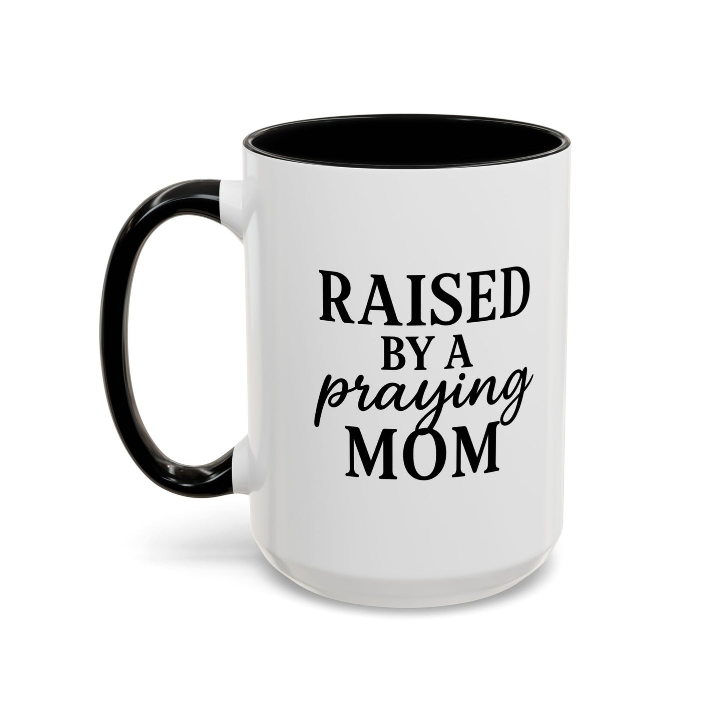 ☕ Raised by a Praying Mom – Accent Coffee Mug