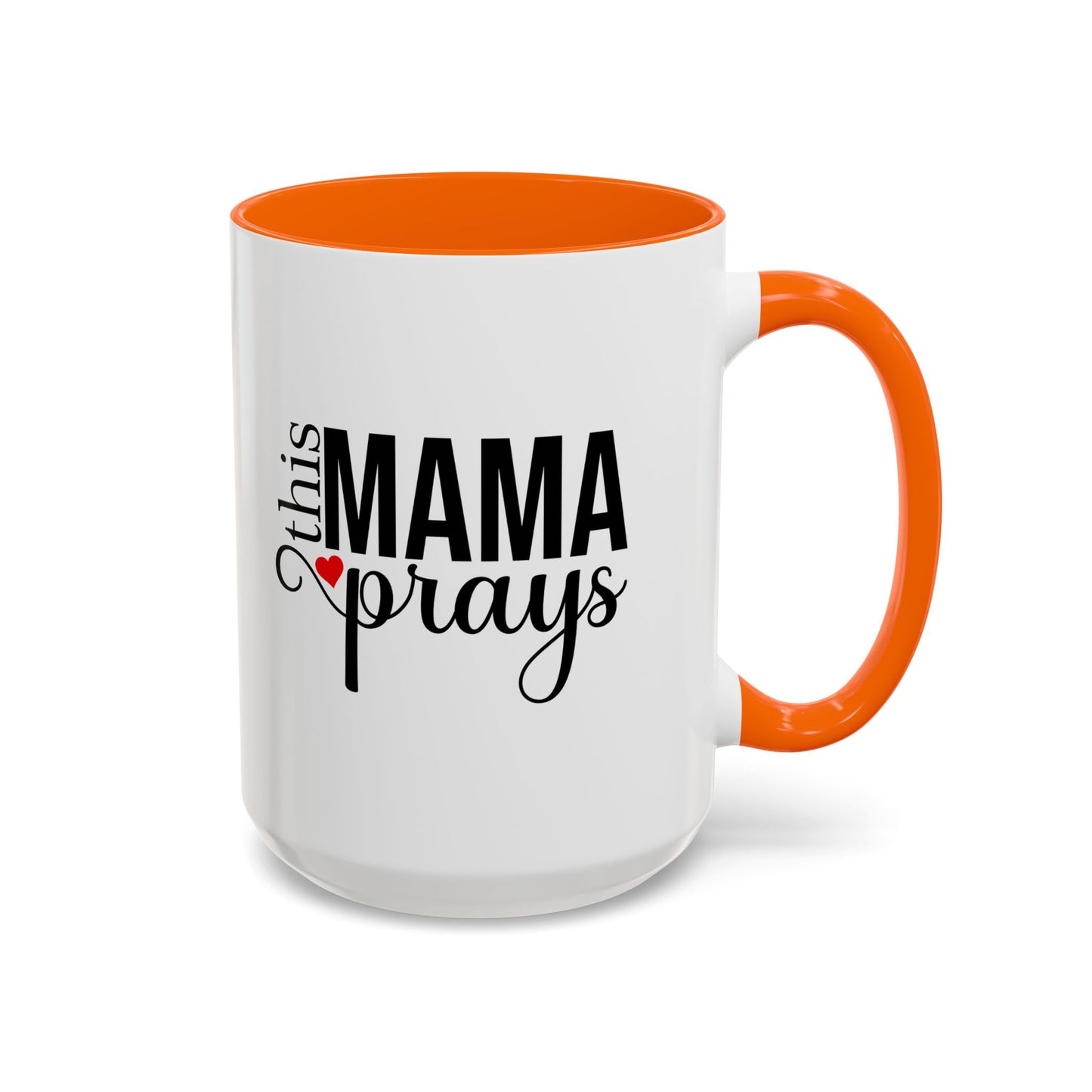 This Mama Prays Accent Coffee Mug - 11oz & 15oz