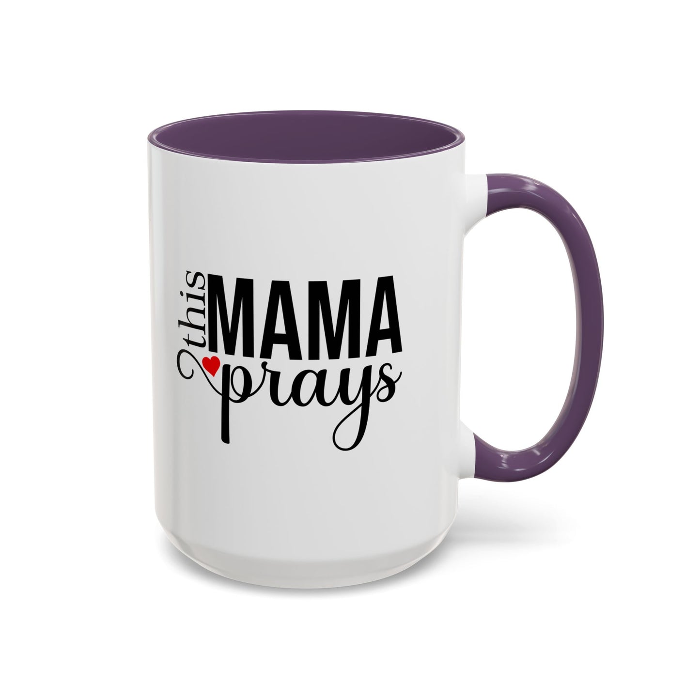 This Mama Prays Accent Coffee Mug - 11oz & 15oz