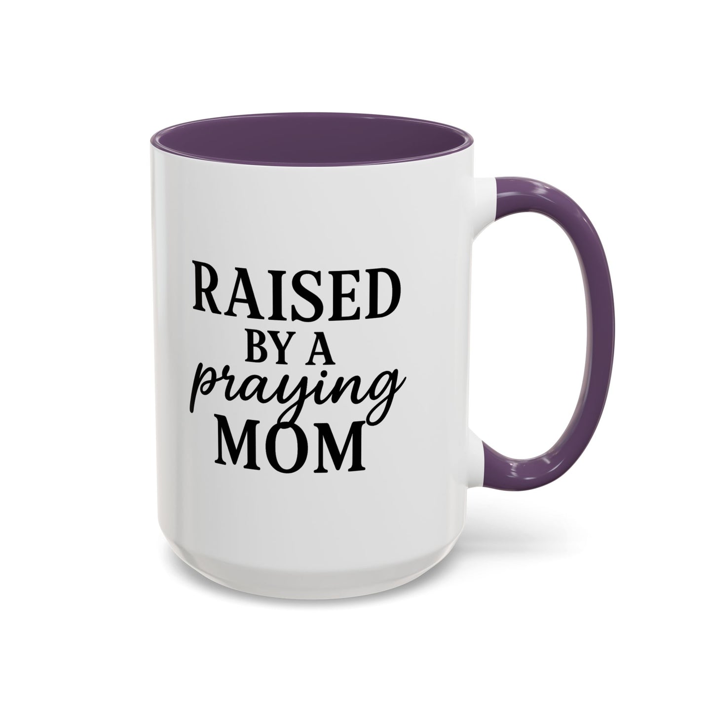☕ Raised by a Praying Mom – Accent Coffee Mug