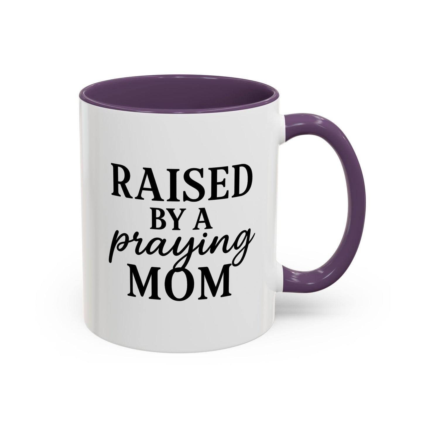 ☕ Raised by a Praying Mom – Accent Coffee Mug