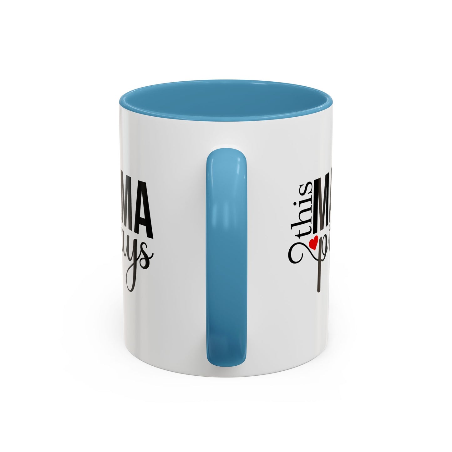 This Mama Prays Accent Coffee Mug - 11oz & 15oz