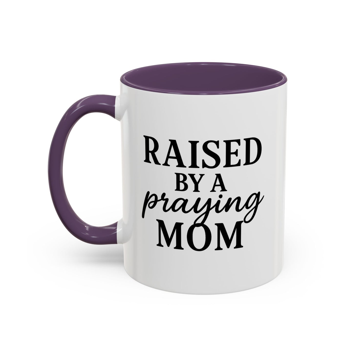 ☕ Raised by a Praying Mom – Accent Coffee Mug