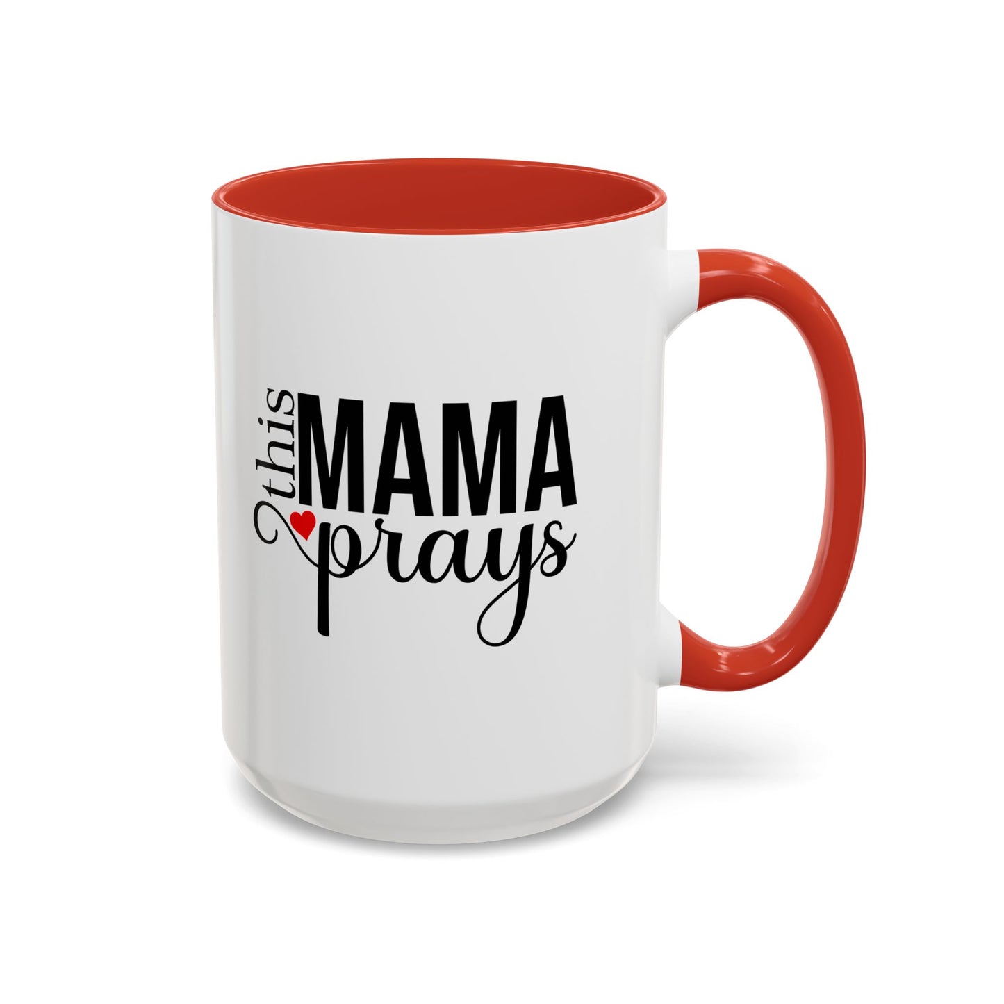 This Mama Prays Accent Coffee Mug - 11oz & 15oz