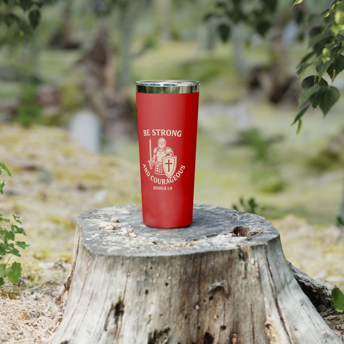 Be Strong and Courageous 22oz Copper Vacuum Insulated Tumbler