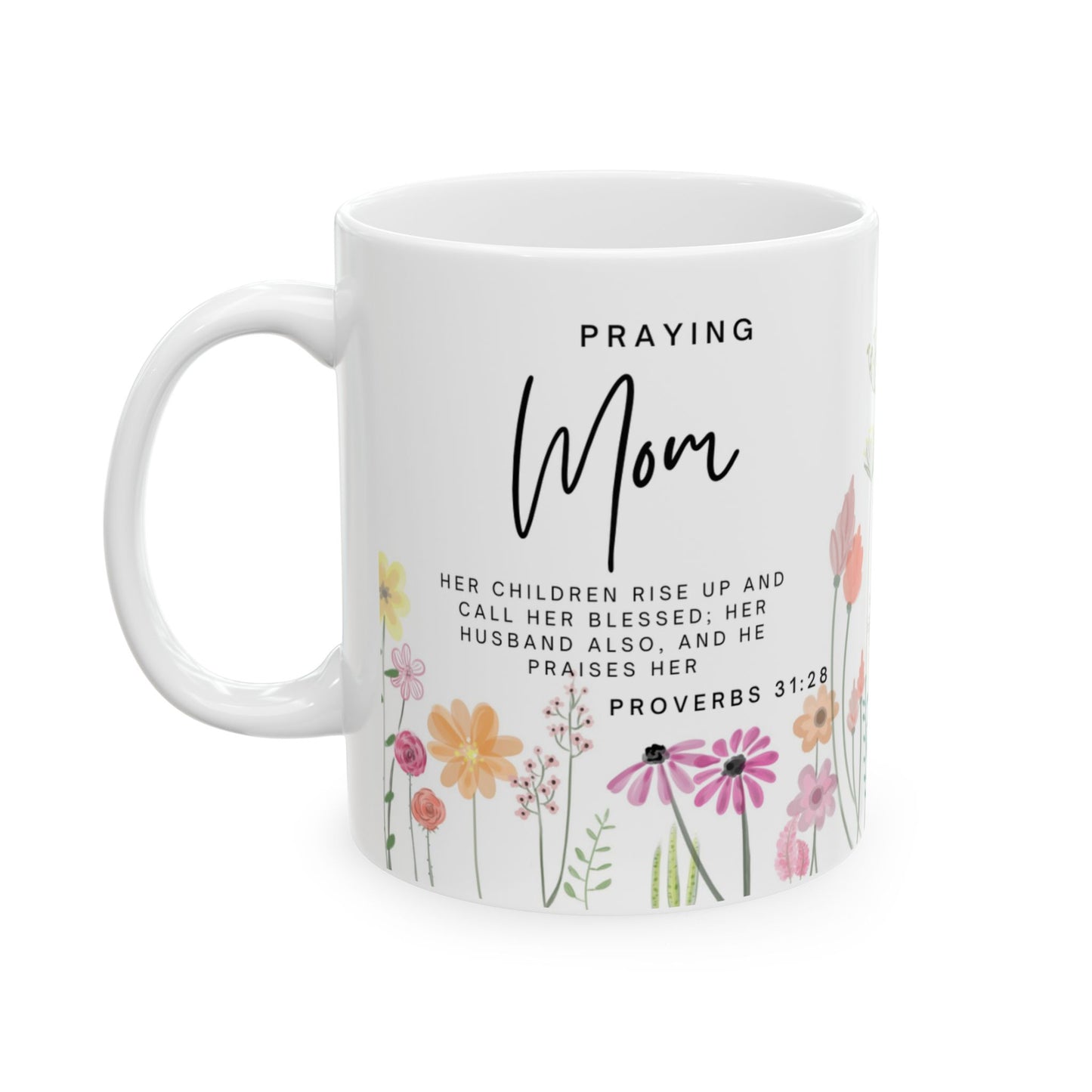 Praying Mom Mug – Faith Fueled, Love Powered (11oz / 15oz)