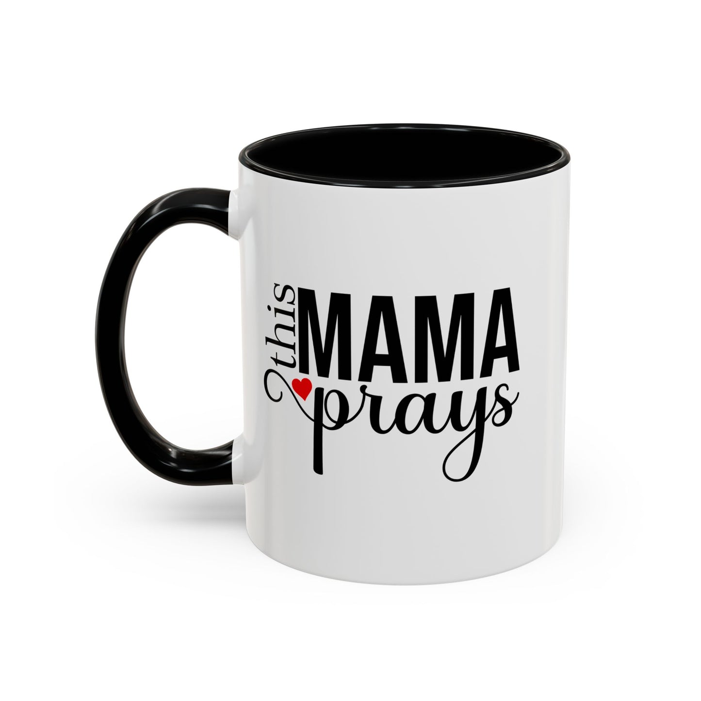 This Mama Prays Accent Coffee Mug - 11oz & 15oz