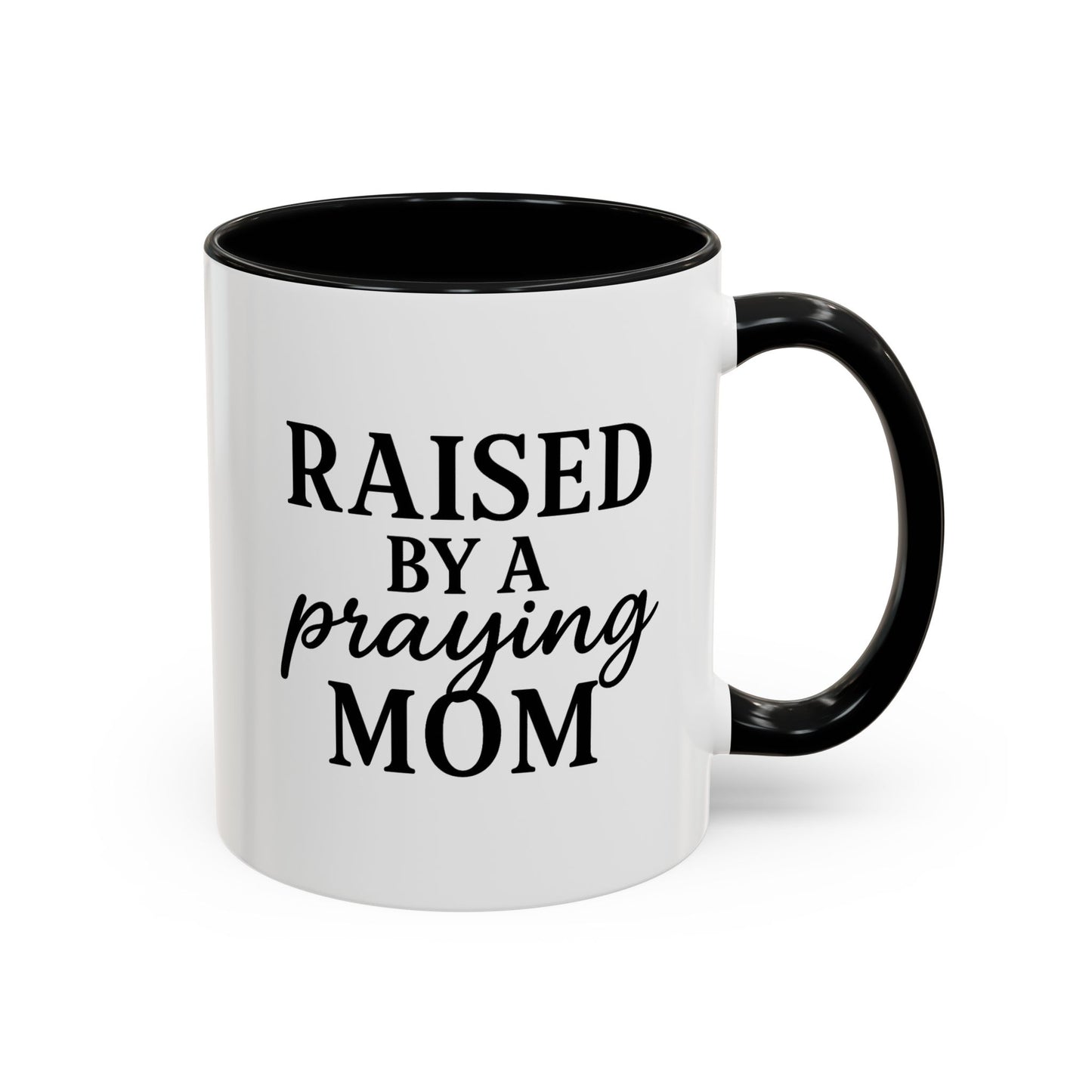 ☕ Raised by a Praying Mom – Accent Coffee Mug