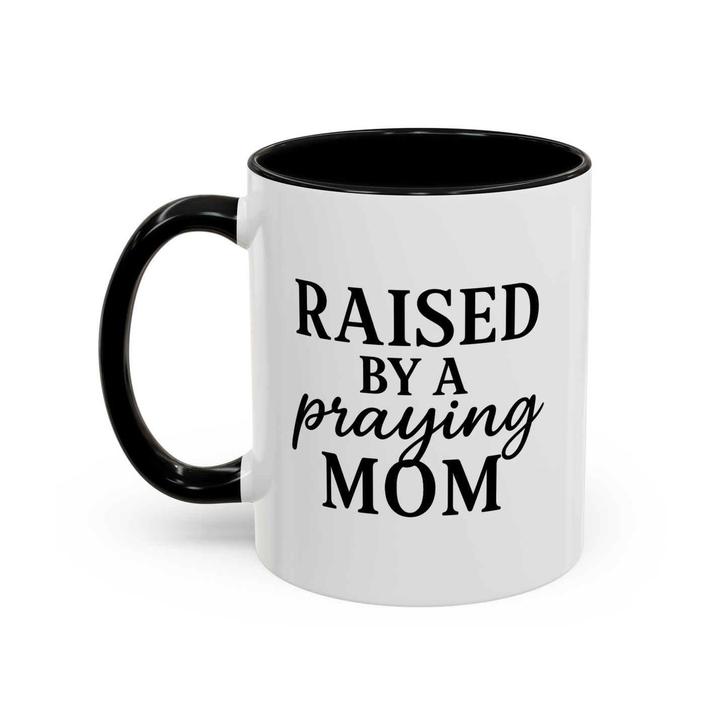 ☕ Raised by a Praying Mom – Accent Coffee Mug